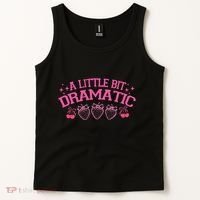 A Little Bit Dramatic Dramatic Girl Trend Funny Girlfriend Tank Top thumb 2