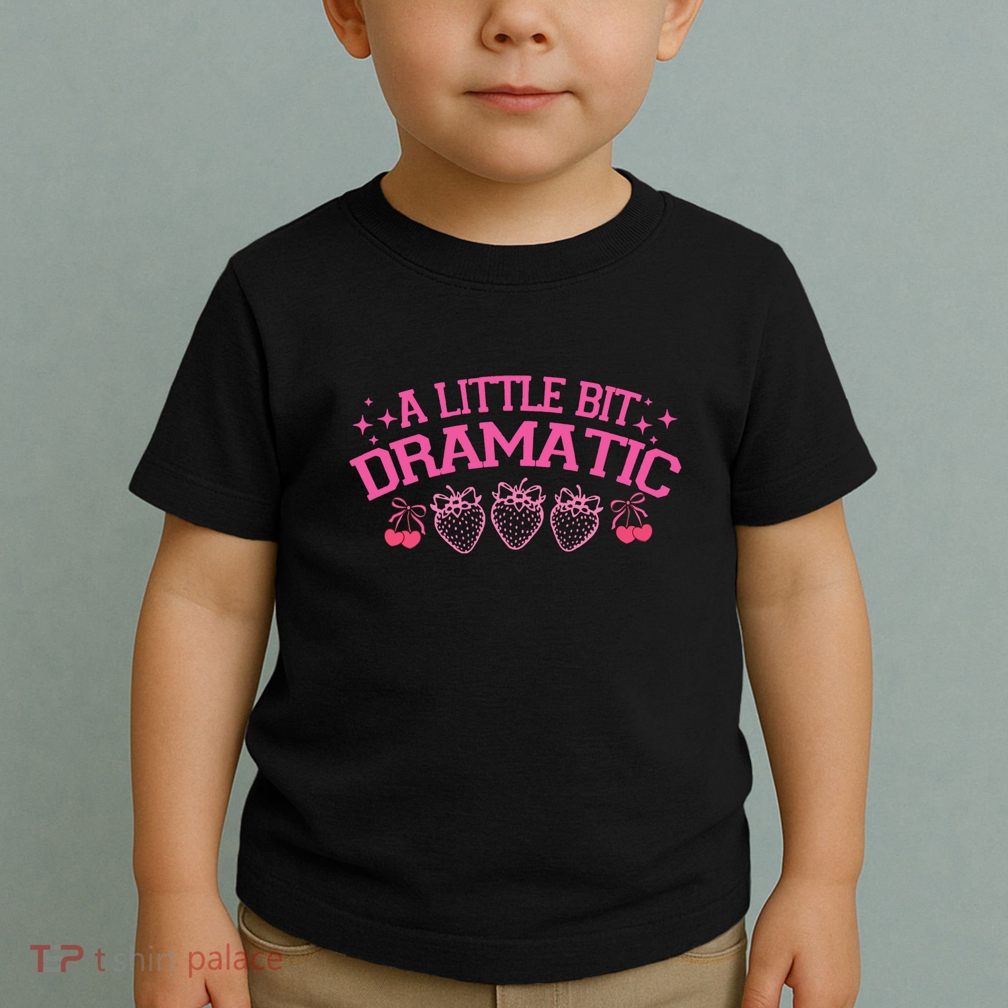 A Little Bit Dramatic Dramatic Girl Trend Funny Girlfriend Toddler T-Shirt