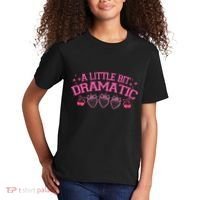 A Little Bit Dramatic Dramatic Girl Trend Funny Girlfriend Kids T-Shirt thumb 2