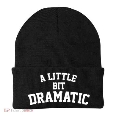 A Little Bit Dramatic Beanie