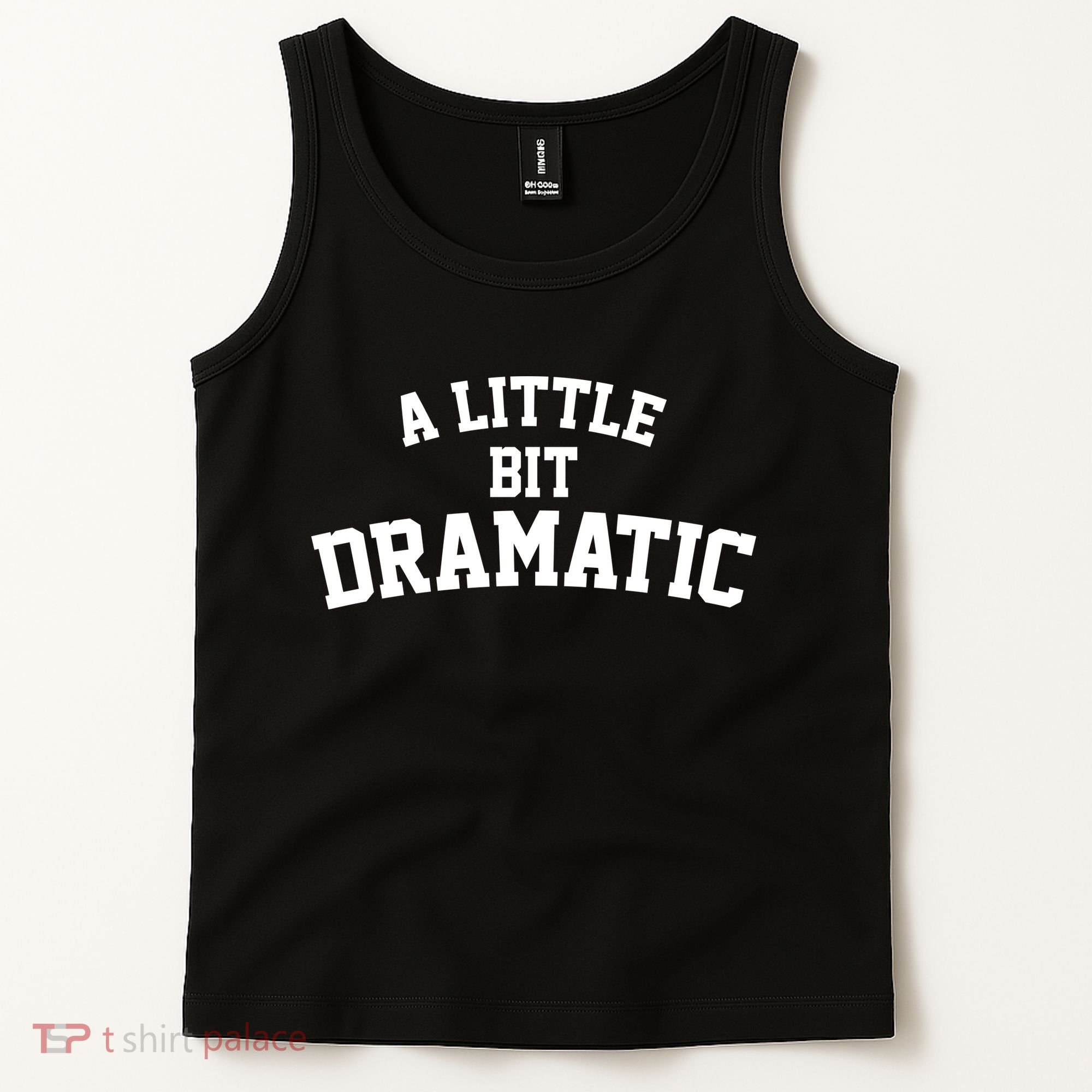 A Little Bit Dramatic Tank Top