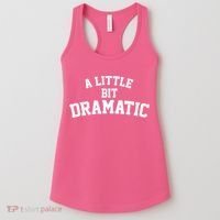 A Little Bit Dramatic Women's Tank Top thumb 0