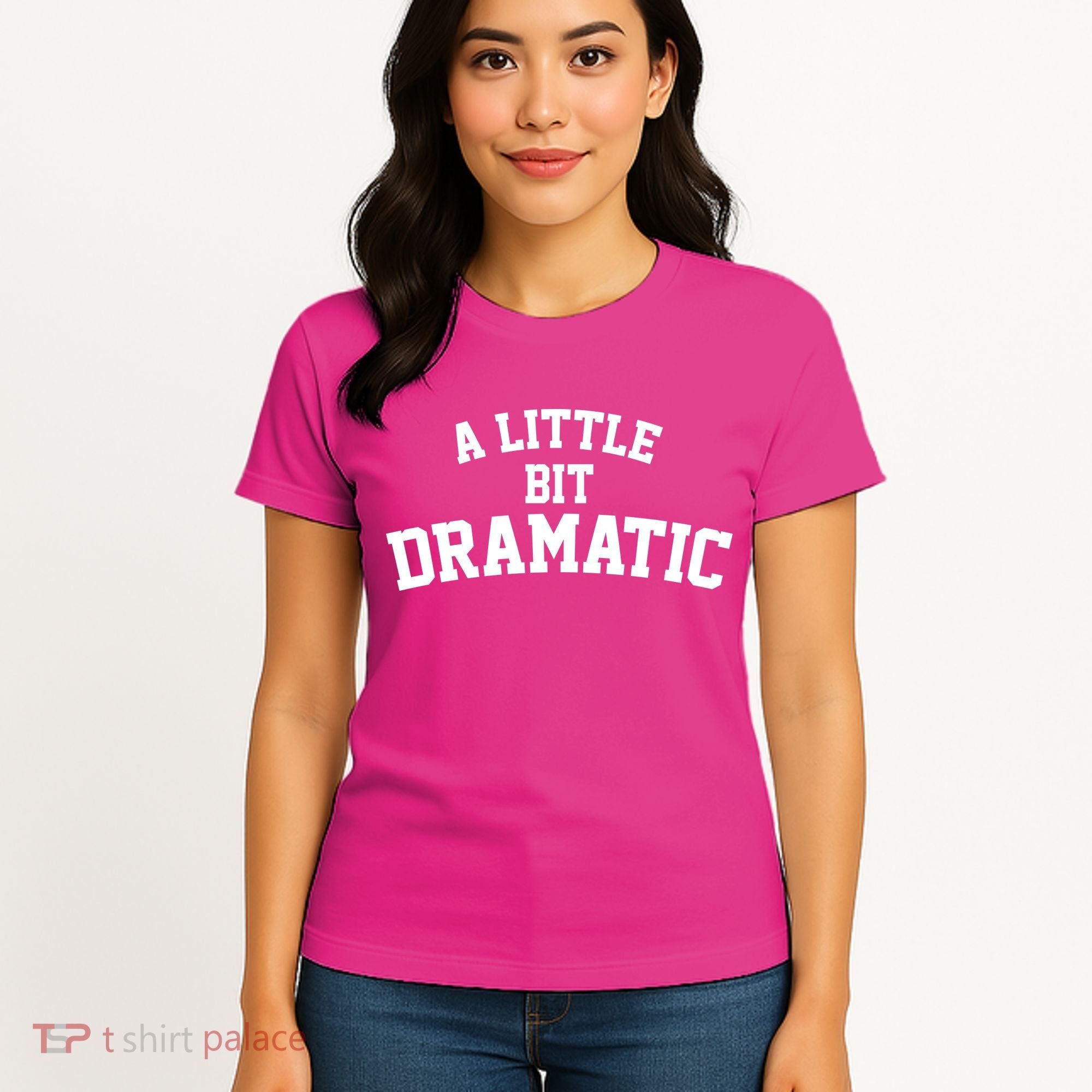 A Little Bit Dramatic Women's T-Shirt