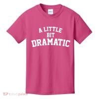 A Little Bit Dramatic Kids T-Shirt thumb 0