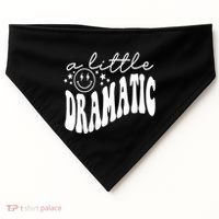 A Little Bit Dramatic USA-Made Doggie Bandana thumb 0