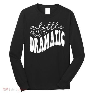 A Little Bit Dramatic Long Sleeve Shirt