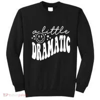 A Little Bit Dramatic Sweatshirt thumb 0