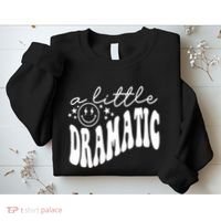 A Little Bit Dramatic Sweatshirt thumb 2
