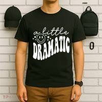 A Little Bit Dramatic T-Shirt thumb 6