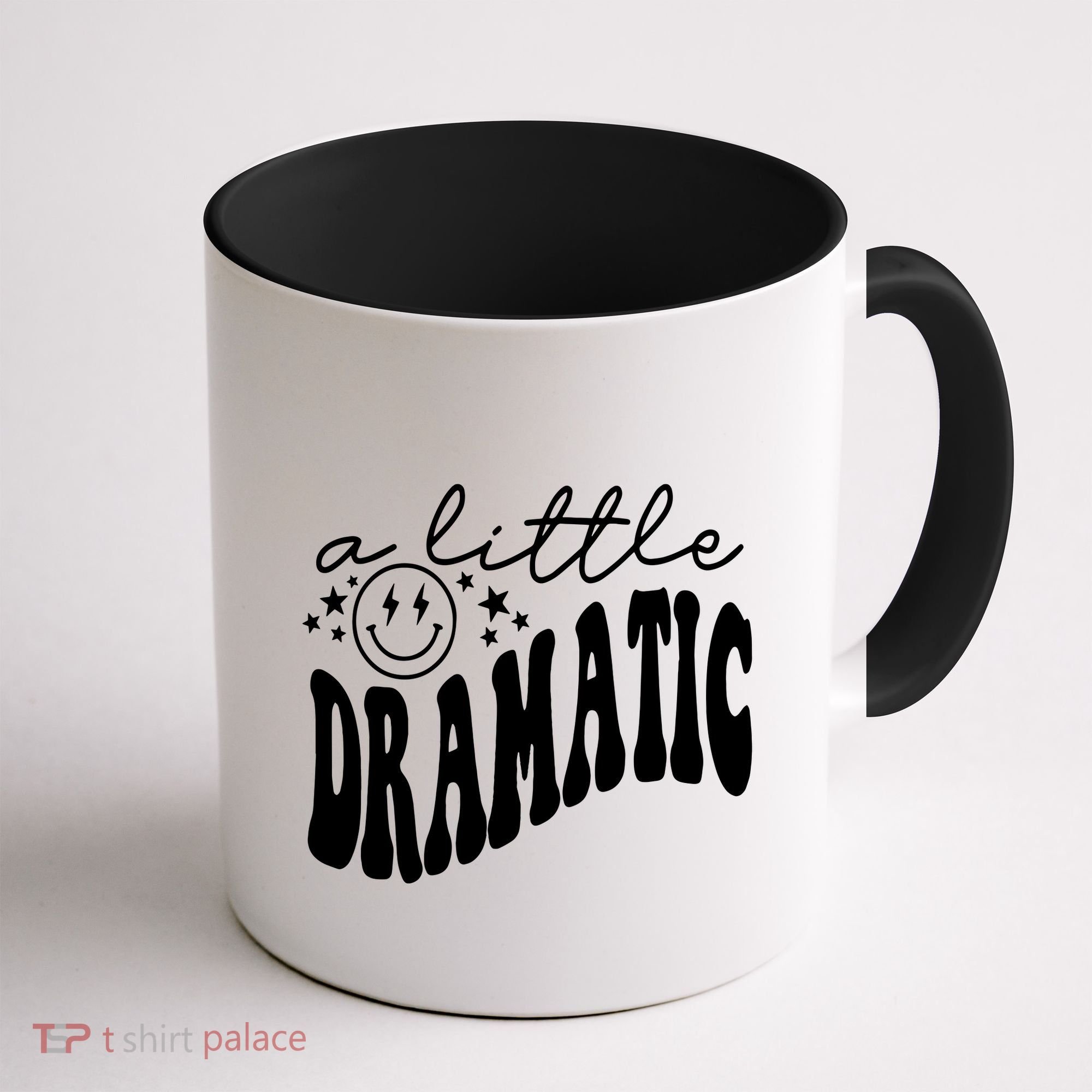 A Little Bit Dramatic Coffee Mug