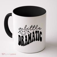 A Little Bit Dramatic Coffee Mug thumb 0