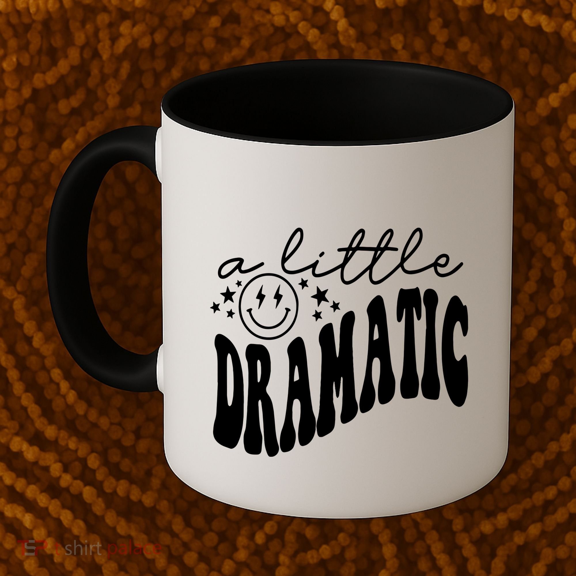 A Little Bit Dramatic Coffee Mug
