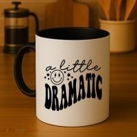 A Little Bit Dramatic Coffee Mug thumb 4