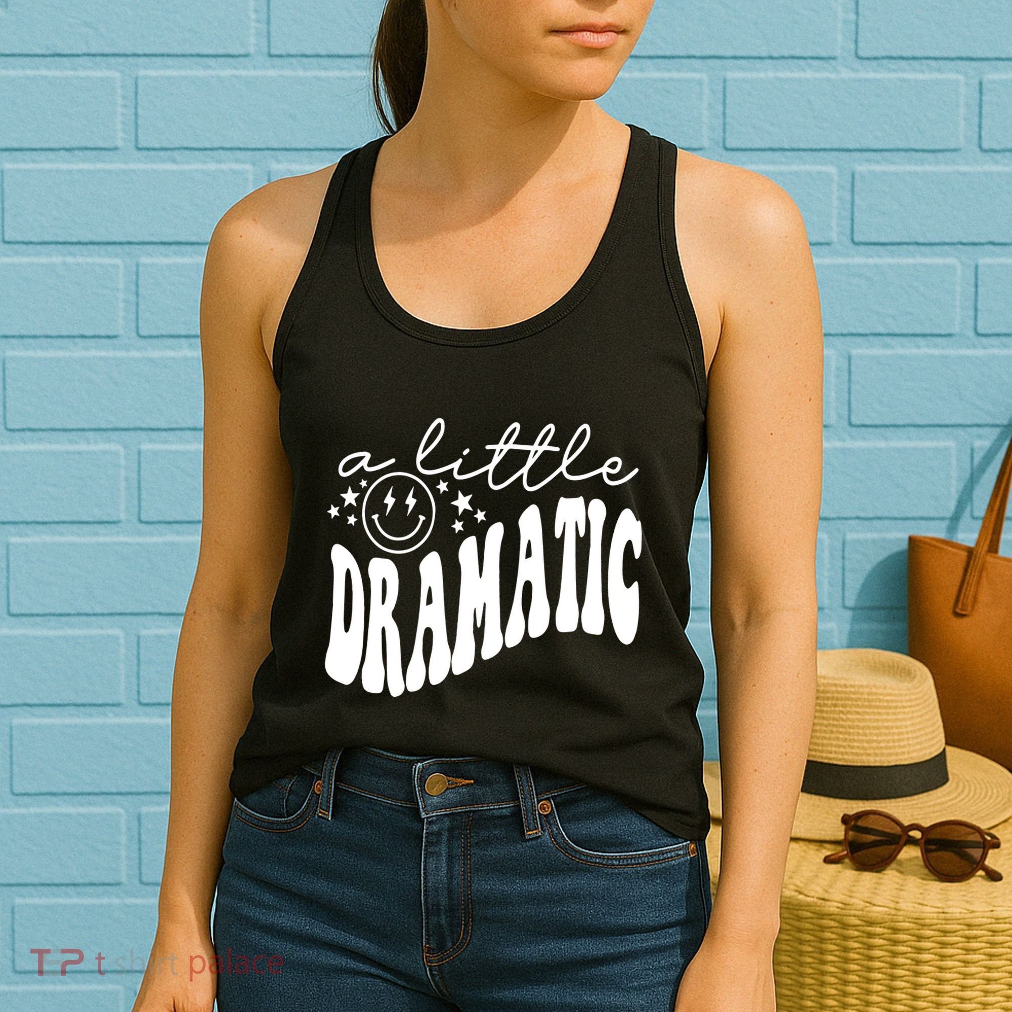 A Little Bit Dramatic Women's Tank Top