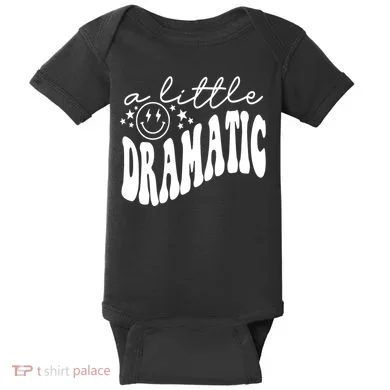 A Little Bit Dramatic Baby Bodysuit