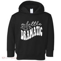 A Little Bit Dramatic Toddler Hoodie thumb 0