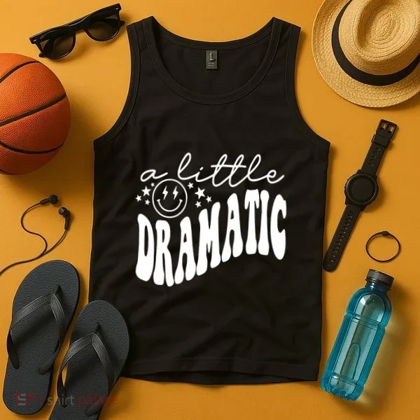 A Little Bit Dramatic Tank Top