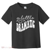 A Little Bit Dramatic Toddler T-Shirt thumb 0