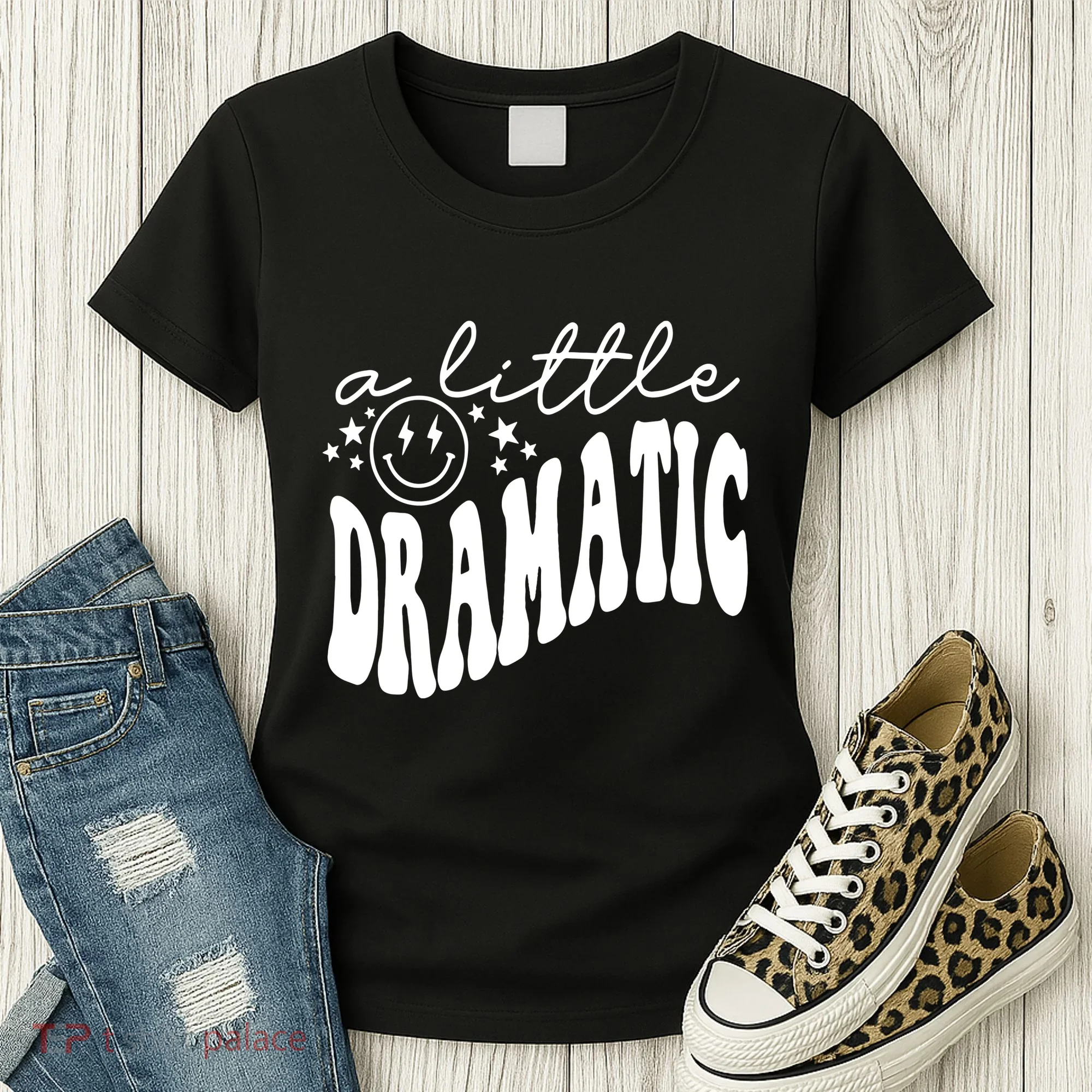 A Little Bit Dramatic Women's T-Shirt
