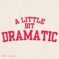 A Little Bit Dramatic Garment-Dyed Women's Muscle Tee thumb 6