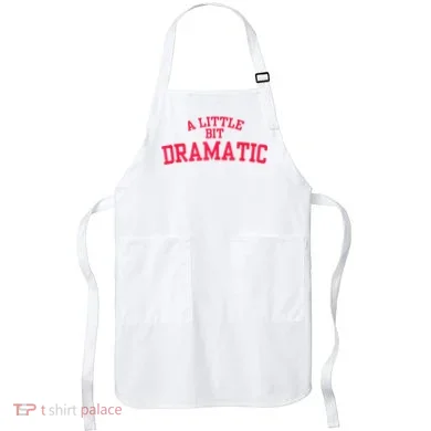 A Little Bit Dramatic Apron