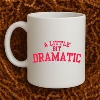 A Little Bit Dramatic Coffee Mug thumb 2