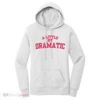 A Little Bit Dramatic Women's Hoodie thumb 0