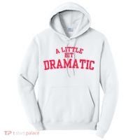 A Little Bit Dramatic Tall Hoodie thumb 0