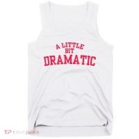 A Little Bit Dramatic Tank Top thumb 0