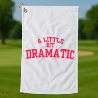 A Little Bit Dramatic Golf Towel thumb 1