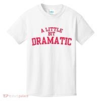 A Little Bit Dramatic Kids T-Shirt thumb 0