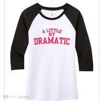 A Little Bit Dramatic Women's Tri-Blend 3/4-Sleeve Raglan Shirt thumb 0