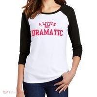 A Little Bit Dramatic Women's Tri-Blend 3/4-Sleeve Raglan Shirt thumb 2