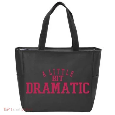 A Little Bit Dramatic Tote Bag