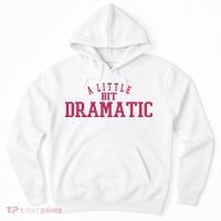A Little Bit Dramatic Hoodie thumb 0