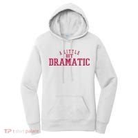 A Little Bit Dramatic Women's Hoodie thumb 0