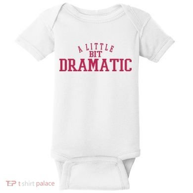 A Little Bit Dramatic Baby Bodysuit