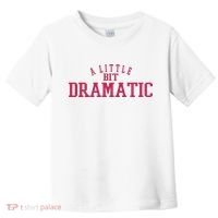 A Little Bit Dramatic Toddler T-Shirt thumb 0