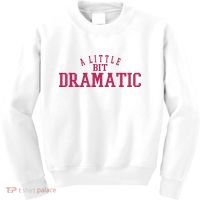A Little Bit Dramatic Kids Sweatshirt thumb 0