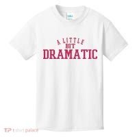 A Little Bit Dramatic Kids T-Shirt thumb 0
