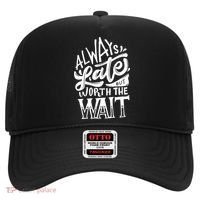 Always Late But Worth The Wait Great Gift Cool Typography Cool Gift Hat thumb 0