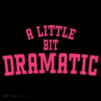 A Little Bit Dramatic Sassy Drama Queen Women's Tank Top thumb 5