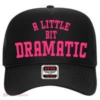 A Little Bit Dramatic Sassy Drama Queen Hat thumb 0