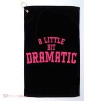 A Little Bit Dramatic Sassy Drama Queen Golf Towel thumb 0