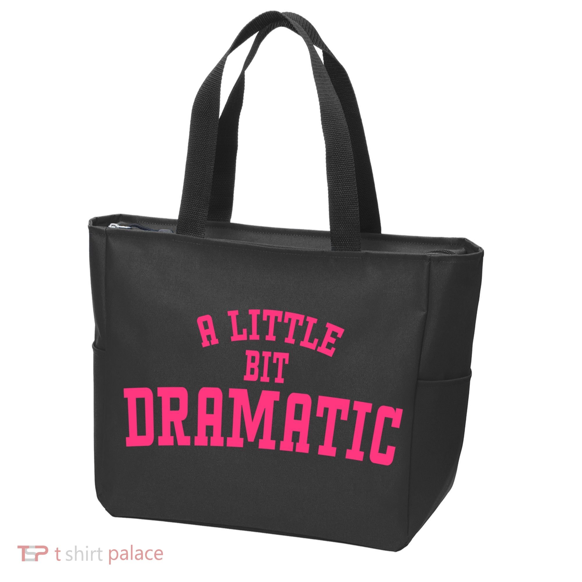 A Little Bit Dramatic Sassy Drama Queen Tote Bag