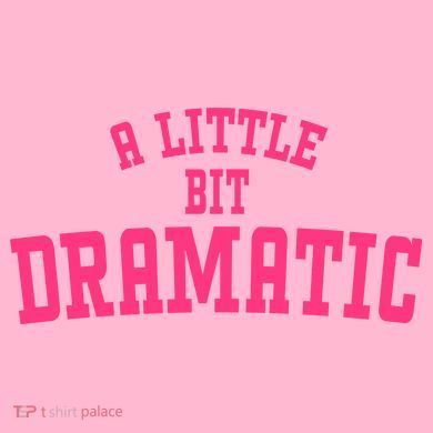A Little Bit Dramatic Sassy Drama Queen Button