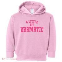 A Little Bit Dramatic Sassy Drama Queen Toddler Hoodie thumb 0