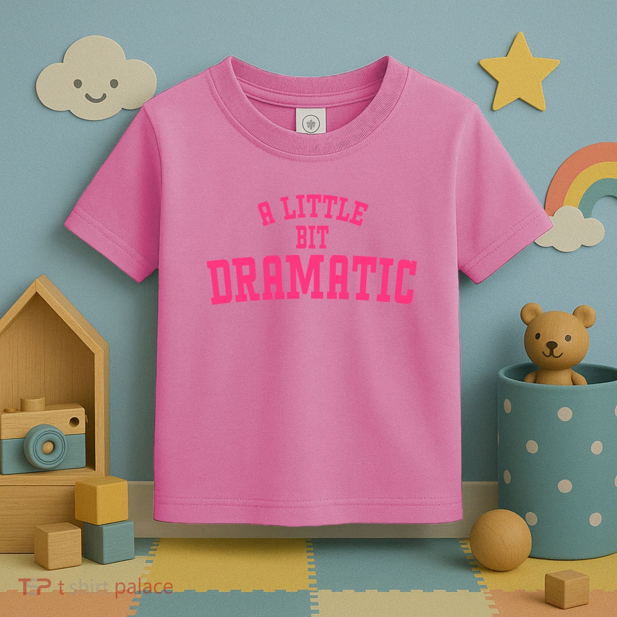 A Little Bit Dramatic Sassy Drama Queen Toddler T-Shirt