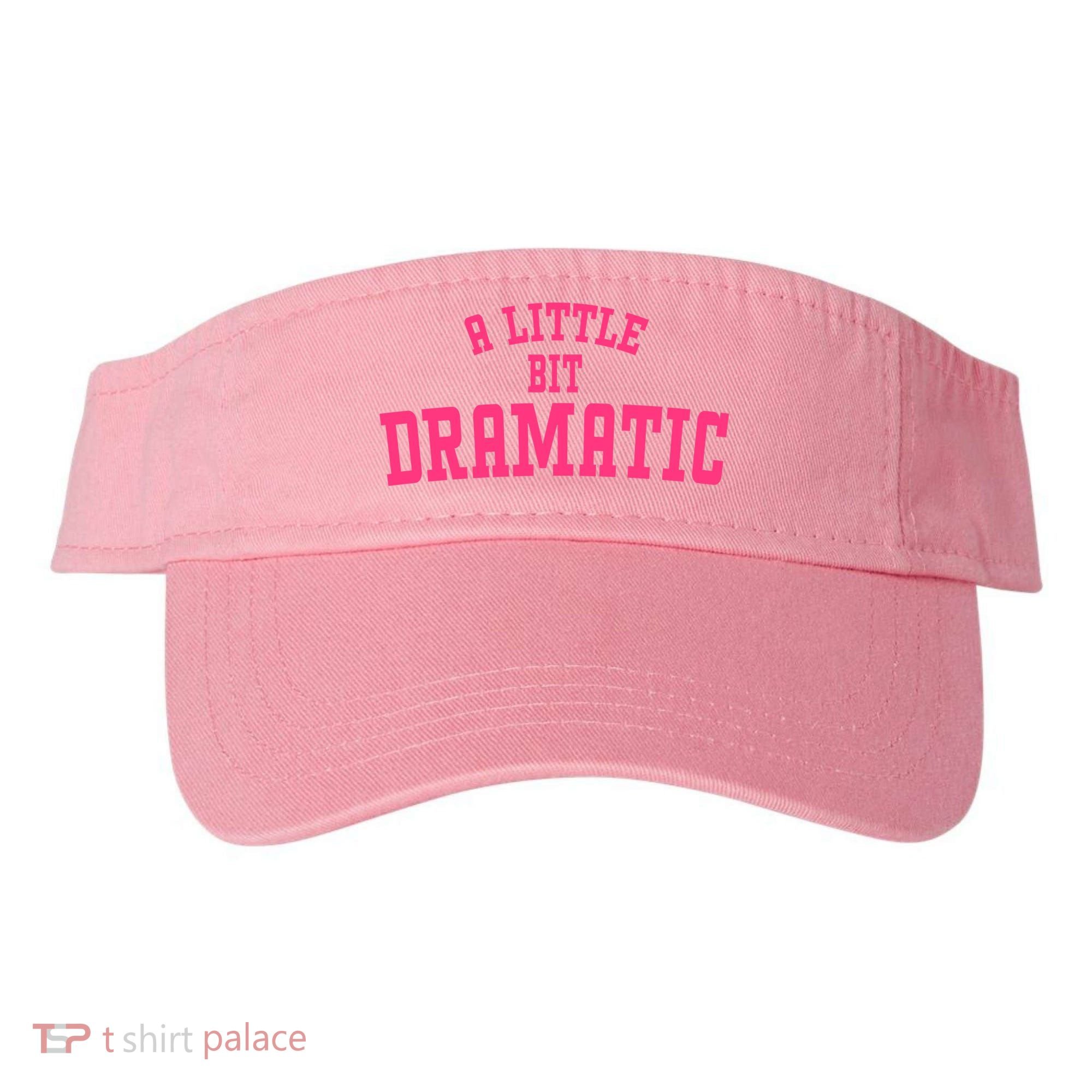 A Little Bit Dramatic Sassy Drama Queen Visor