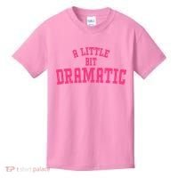 A Little Bit Dramatic Sassy Drama Queen Kids T-Shirt thumb 0